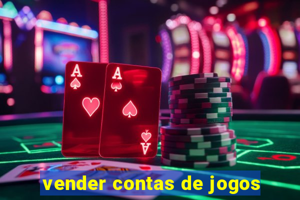 vender contas de jogos